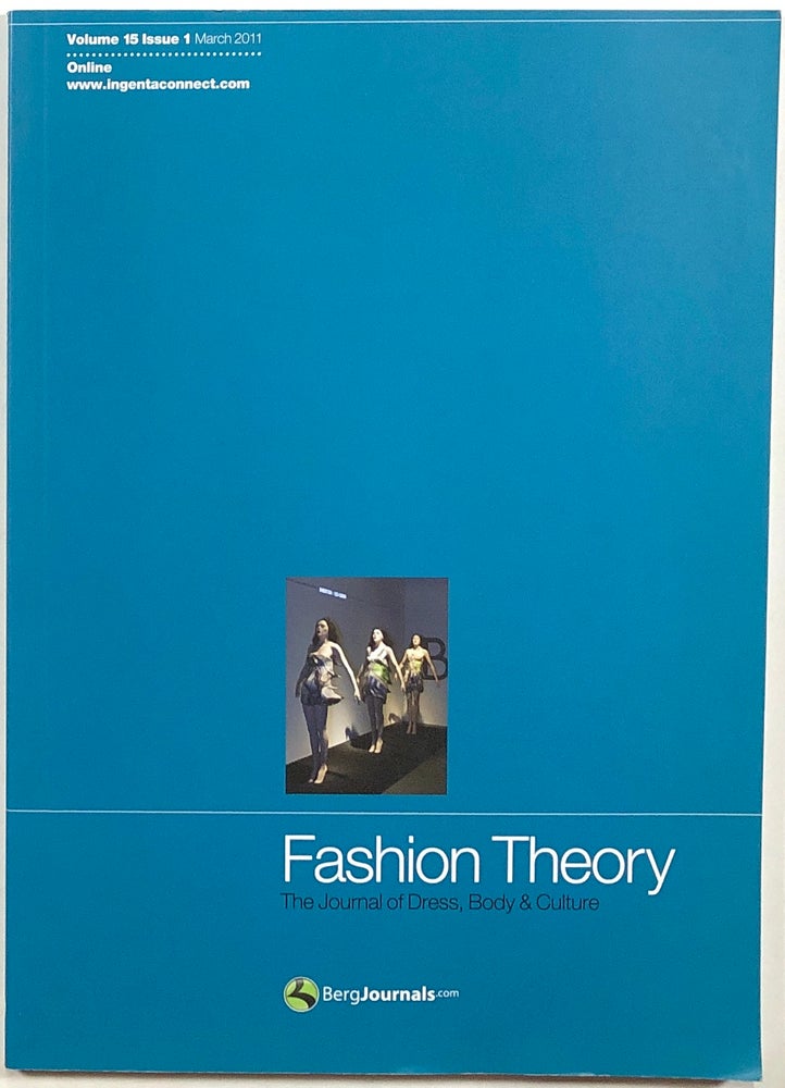 Item #s00010309 Fashion Theory, The Journal of Dress, Body and Culture; Volume 15, Issue 1 ; March 2011. Valerie Steele, ed., Et. Al.