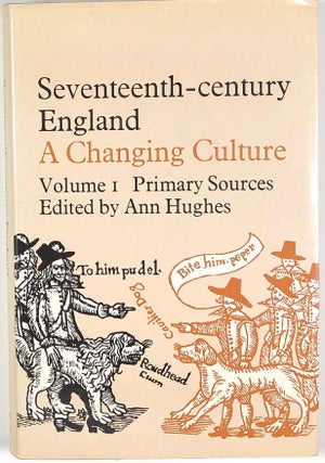 Item #s00010376 Seventeenth-century England: A Changing Culture; Volume 1: Primary Sources. Ann...