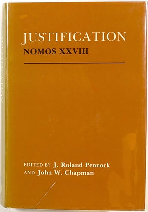 Item #s00010394 Justification, NOMOS XXVIII. J. Roland Pennock, John W. Chapman