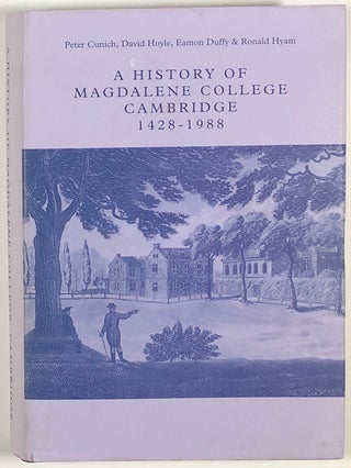 Item #s00010441 A History of Magdalene College Cambridge, 1428-1988. Peter Cunich, David Hoyle,...