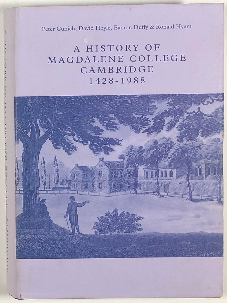 Item #s00010441 A History of Magdalene College Cambridge, 1428-1988. Peter Cunich, David Hoyle, Eamon Duffy, Ronald Hyam.