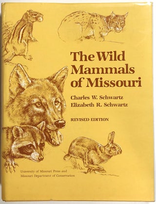 Item #s00010508 The Wild Mammals of Missouri. Charles W. Schwartz, Elizabeth R. Schwartz