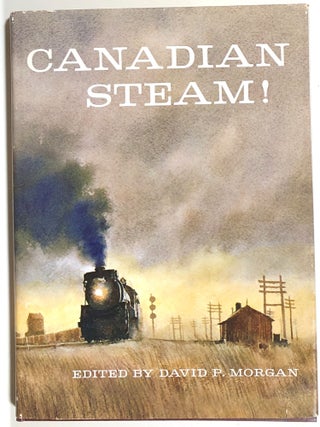 Item #s00010660 Canadian Steam! David P. Morgan