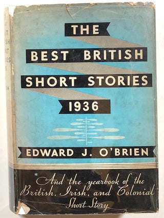 Item #s00010688 The Best British Short Stories, 1936. Edward J. O'Brien, Christopher Isherwood,...