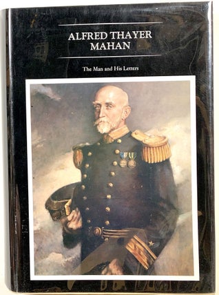 Item #s00010833 Alfred Thayer Mahan: The Man and His Letters. Robert Seager, II, Alfred Thayer Mahan