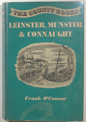 Item #s00010902 Leinster, Munster and Connaught; The County Book Series. Frank O'Connor