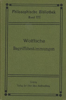 Item #s00010924 Wolffsche Begriffsbestimmungen; Ein Hilfsbuchlein beim Studium Kants;...