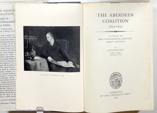 The Aberdeen Coalition, 1852-1855: A Study in Mid-Nineteenth-Century Party Politics