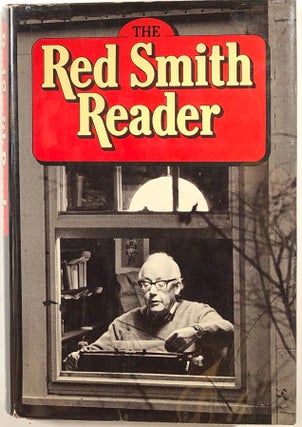 Item #s00010987 The Red Smith Reader. Red Smith, ed. Dave Anderson, fore Terence Smith