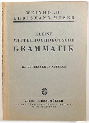 Item #s00011237 Kleine mittelhochdeutsche Grammatik von Karl Weinhold; Fortgefuhrt von Gustav...