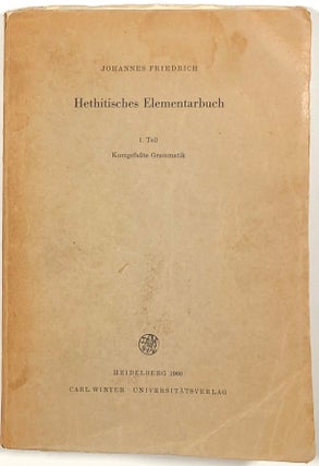 Item #s00011238 Hethitisches Elementarbuch; 1.Teil: Kurzgefasste Grammatik; Zwiete, verbesserte...