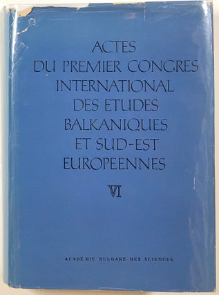 Item #s00011435 Actes du Premier Congres International des Etudes Balkaniques et Sud-Est...