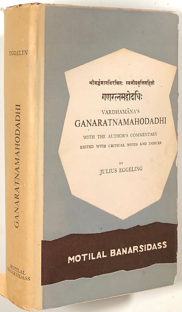 Item #s00011453 Vardhamana's Ganaratnamahodadhi; With the Author's Commentary, Edited with Critical Notes and Indices. Julius Eggeling, Vardhamana.