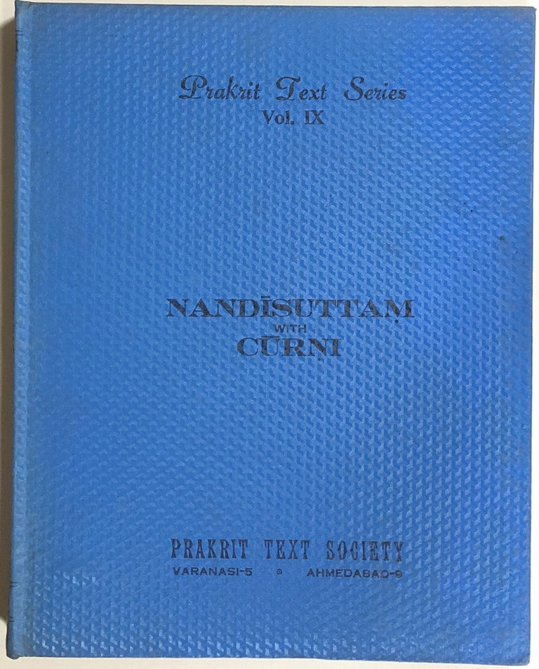 Item #s00011519 Nandisuttam by Devavacaka; with the Curni by Jinadasa Gani Mahattara; Prakrit Text Series, Vol. IX (Number 9). Devavacaka, Jinadasa Gani Mahattara, Muni Shri Punyavijayji.