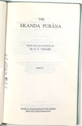 The Skanda - Purana, Part IV; Ancient Indian Tradition & Mythology Vol. 52