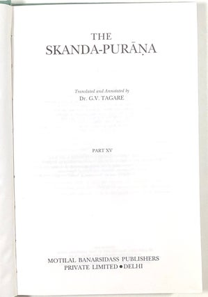 The Skanda - Purana, Part XV; Ancient Indian Tradition & Mythology Vol. 63