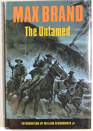 Item #s00011932 The Untamed. Max Brand, intro William A. Bloodworth Jr., Frederick Schiller Faust