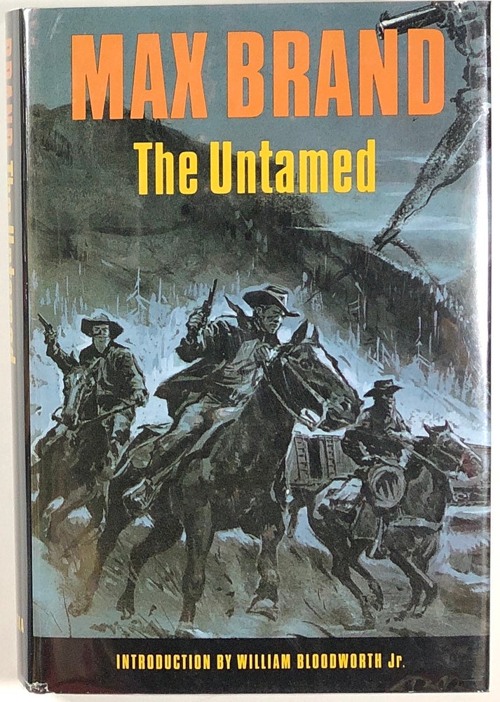 Item #s00011932 The Untamed. Max Brand, intro William A. Bloodworth Jr., Frederick Schiller Faust.