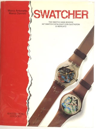 Item #s00011994 Swatcher; The Swatch Hand Book '92; 497 Swatch Catalogati con Quotazioni di...