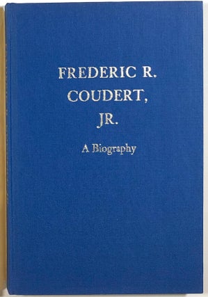 Item #s00012028 Frederic R. Coudert, Jr., A Biography. Paula M. Coudert, Paul B. Jones, Lawrence...
