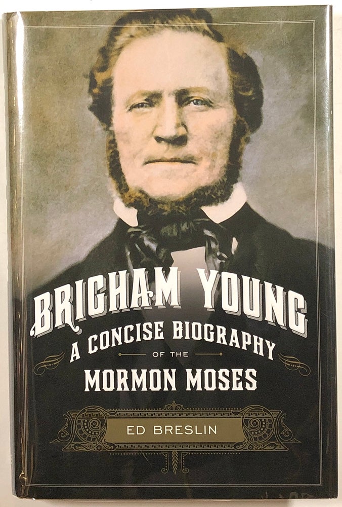 Item #s00012076 Brigham Young: A Concise Biography of the Mormon Moses. Ed Breslin.