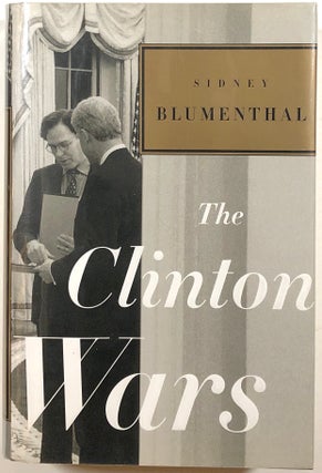 Item #s00012109 The Clinton Wars. Sidney Blumenthal