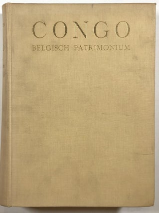 Item #s00012129 Congo, Belgisch Patrimonium door Dr. Ing. E.J.B. Verleyen; Met woord vooraf door...