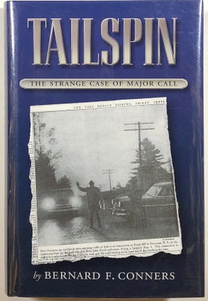 Item #s00012134 Tailspin: The Strange Case of Major Call. Bernard F. Conners