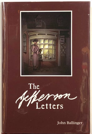 Item #s00012167 The Jefferson Letters - one of 100 copies signed. John Ballinger