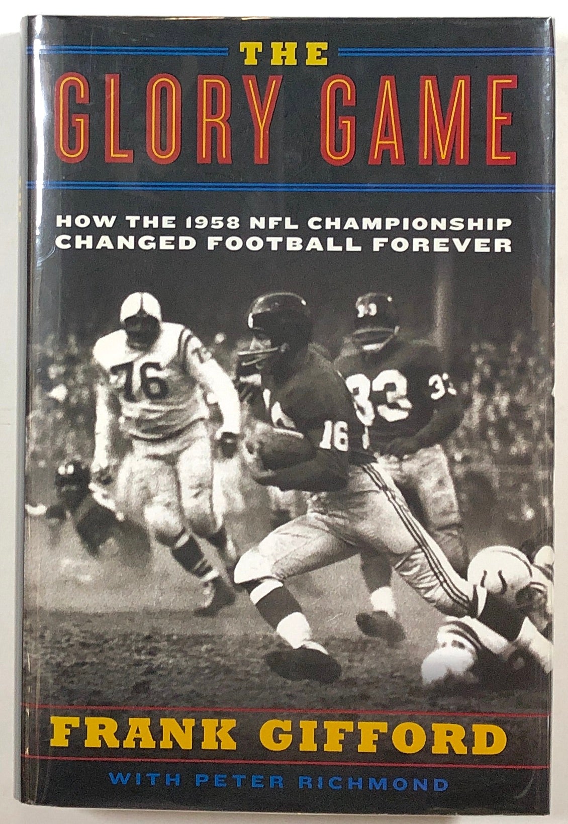 The Glory Game: How the 1958 NFL Championship Changed Football Forever