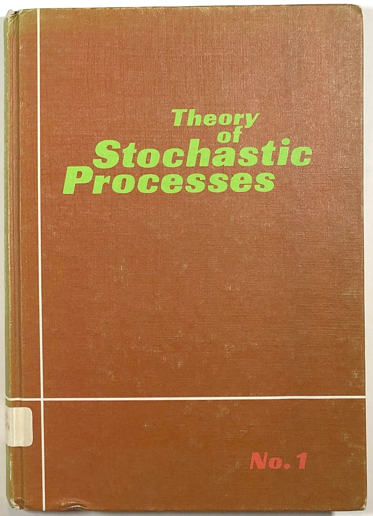 Theory of Stochastic Processes, No. 1; A Halsted Press Book