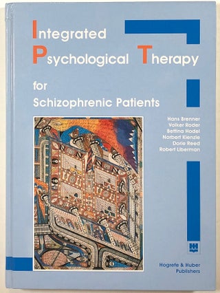 Item #s00012354 Integrated Psychological Therapy for Schizophrenic Patients (IPT). Hans D....