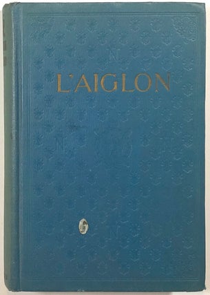 Item #s00012486 L'Aiglon, a play in six acts. Edmond Rostand, trans Louis N. Parker