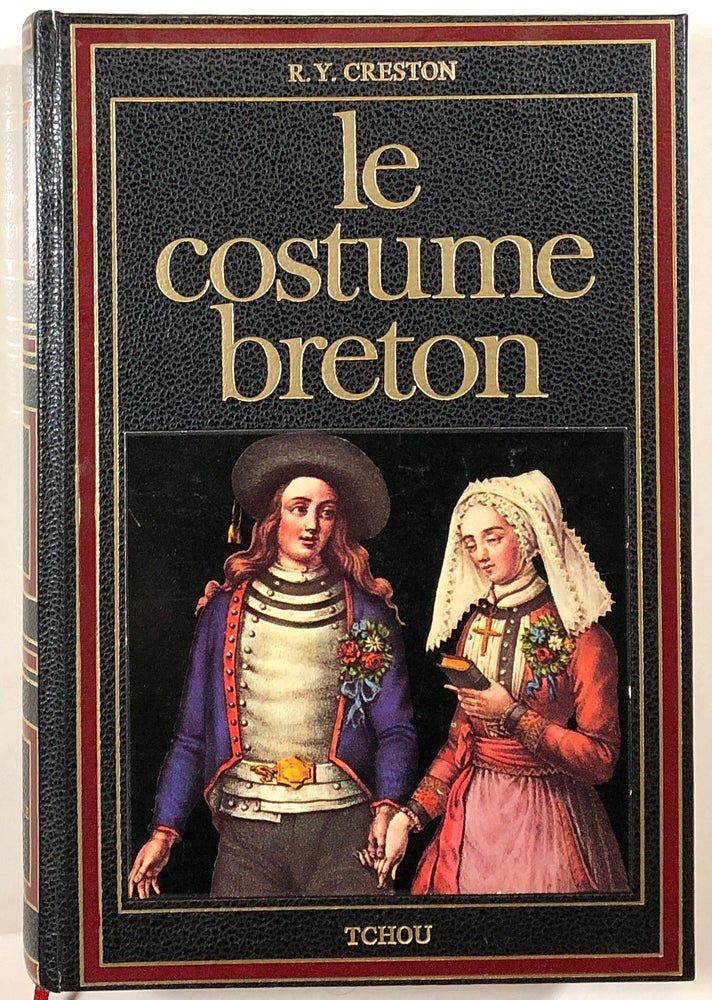 Item #s00012593 Le Costume Breton. Rene-Yves Creston, pref P.-R. Giot.