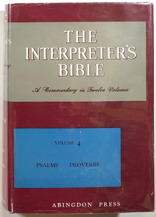 Item #s00012623 The Interpreter's Bible, A Commentary in Twelve Volumes, Volume 4: Psalms &...