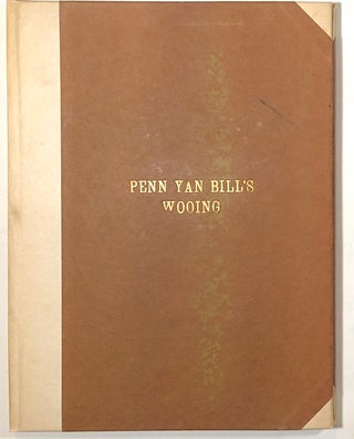 Item #s00012779 Penn-Yan Bill's Wooing. Eugene Field, William C. Buskett