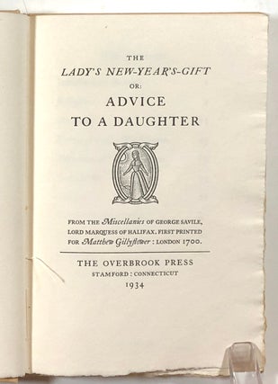 The Lady's New-Year's-Gift, or: Advice to a Daughter; From the Miscellanies of George Saville, Lord Marquess of Halifax