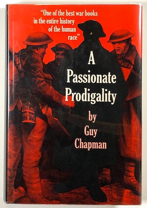 Item #s00013011 A Passionate Prodigality, Fragments of Autobiography. Guy Chapman