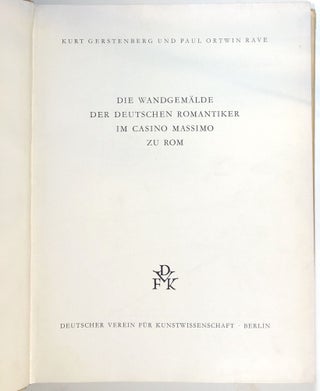 Die Wandgemalde der Deutschen Romantiker im Casino Massimo zu Rom; Jahresgabe des deutschen Vereins f. Kunstwissensch, 1934