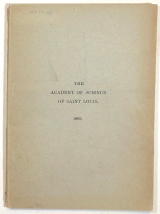 Item #s00013231 The Academy of Science of Saint Louis, 1893. Henry S. Pritchett, Academy of...