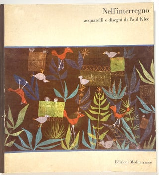 Item #s00013286 Nell'interregno; Acquarelli e disegni di Paul Klee. Paul Klee, Werner Haftmann,...