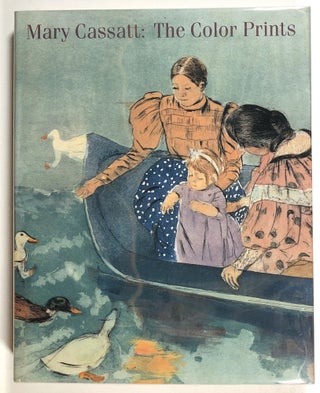 Item #s00013394 Mary Cassatt: The Color Prints. Mary Cassatt, Nancy Mowll Mathews, Barbara Stern...