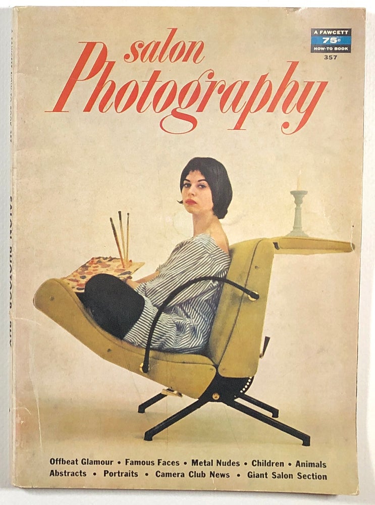 Item #s00013407 Salon Photography; Fawcett How-To Book 357. Larry Eisinger, Haskel Frankel, W. H. Fawcett Jr., Et. Al.