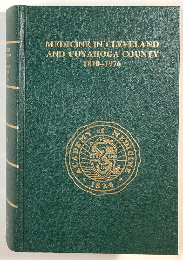 Item #s00013496 Medicine in Cleveland and Cuyahoga County, 1810-1976. Kent L. Brown, ed.