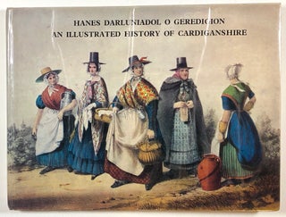 Item #s00013515 Hanes Darluniadol O Geredigion; An Illustrated History of Cardiganshire. W. J. Lewis
