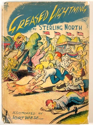 Item #s00013558 Greased Lightning. Sterling North, ill Kurt Wiese