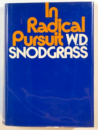 Item #s00013625 In Radical Pursuit; Critical Essays and Lectures. W. D. Snodgrass