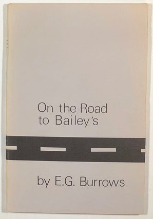 Item #s00013632 On the Road to Bailey's. E. G. Burrows