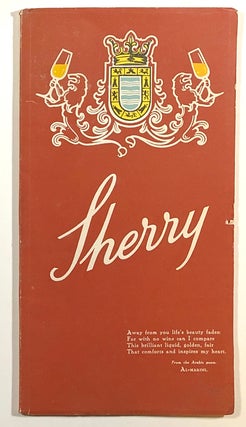 Item #s00013715 Sherry; Extracted by Jose de Soto y Molina from the book Jerez-Xerez-Scheris by...