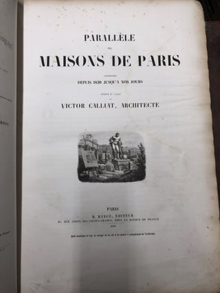 Item #s00013760-f Parallele des Maisons de Paris; Construites Depuis 1830 Jusqu'a Nos Jours....